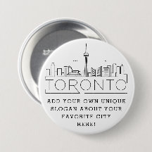 Toronto City Skyline | Custom Slogan Button