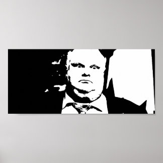 Toronto Crack Smoking Mayor Rob Ford Poster