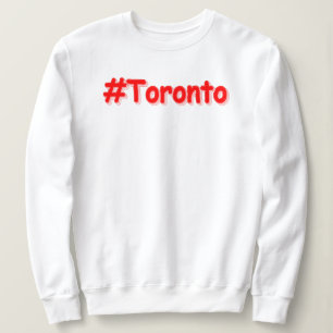 "#Toronto" Cute Design. Buy Now Sweatshirt