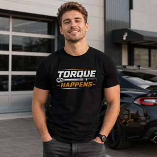 Torque Happens Funny Mechanic Tee