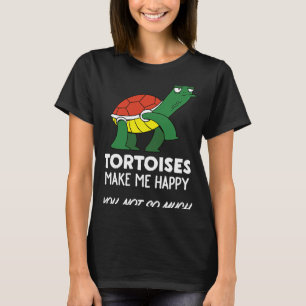 Tortoise   Tortoises Make Me Happy T-Shirt