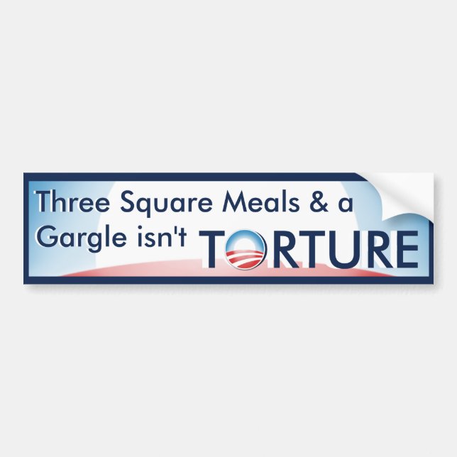 Torture isn't .. bumper sticker (Front)