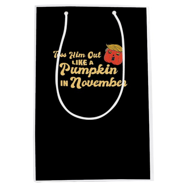 Toss Him Out Like A Pumpkin Trumpkin Halloween Ele Medium Gift Bag (Front)