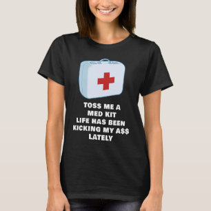 Toss Me A Med Kit Adult Gamer Adulting Meme Adulth T-Shirt