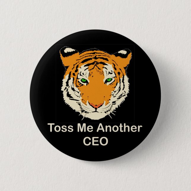 Toss Me Another CEO 2 Inch Round Button (Front)