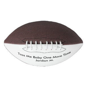 Toss Me Baby One More Time Personalized Name Quote Football