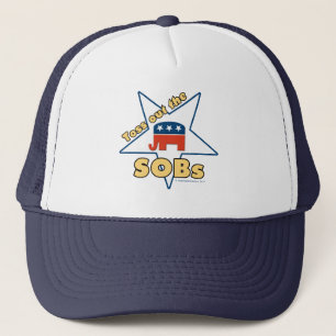 Toss Out the GOP SOBs! Trucker Hat