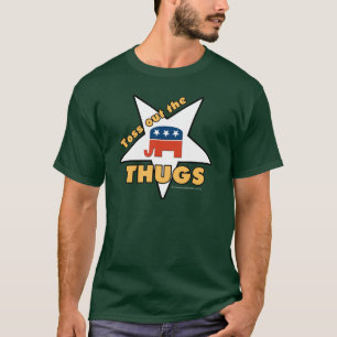 Toss Out the Republican THUGS! T-Shirt