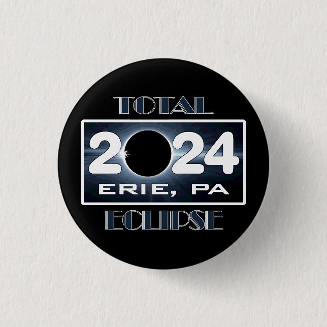 Total Eclipse Erie PA 2024 Path of Totality 1 Inch Round Button (Front)