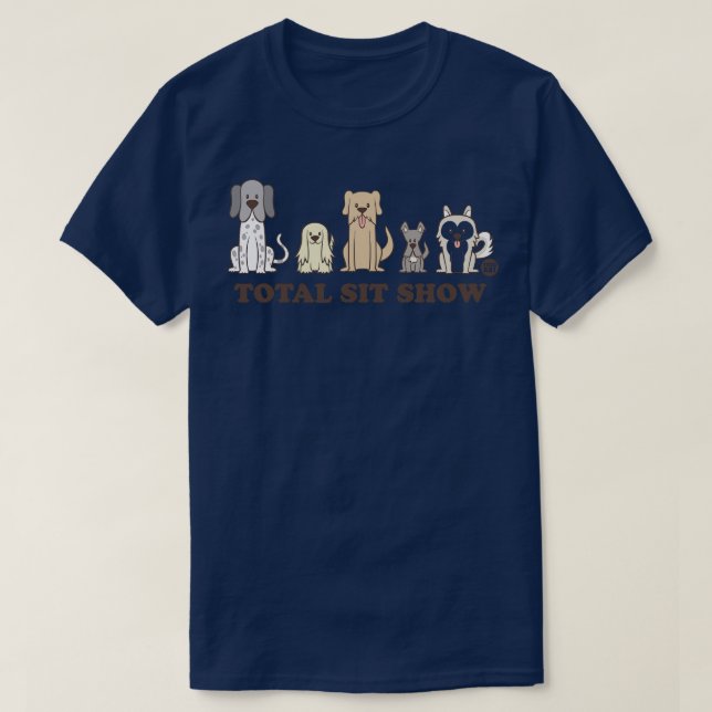 TOTAL SIT SHOW T-Shirt (Design Front)