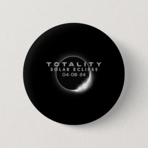 Total Solar Eclipse 04.08.2024 Totality 2 Inch Round Button