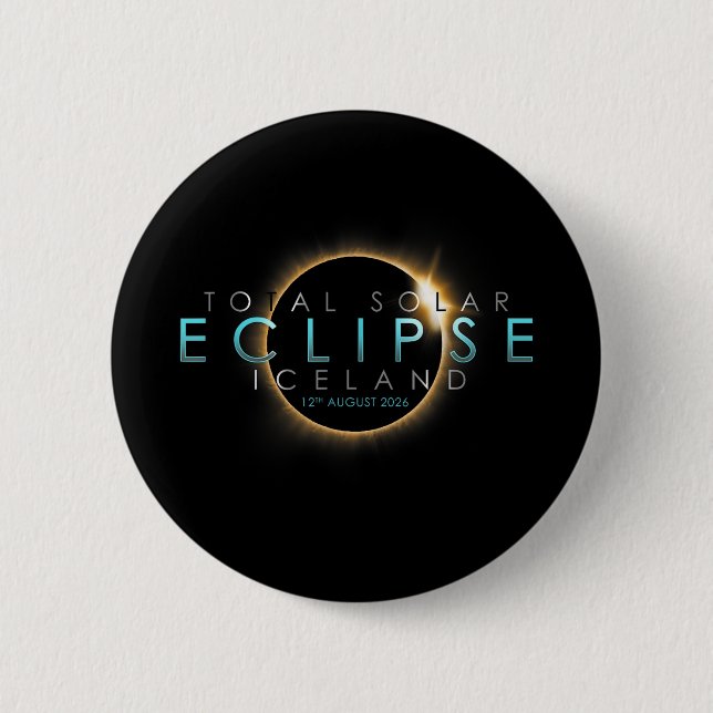 Total Solar Eclipse 12th August 2026 – Iceland  2 Inch Round Button (Front)