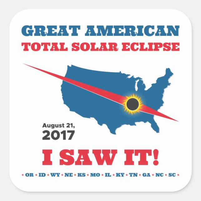 Total Solar Eclipse - 2017 - I saw it! Square Sticker (Front)