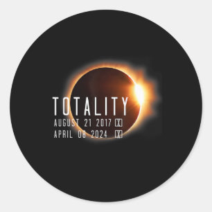Total Solar Eclipse 2024 2017 Totality Twice In A  Classic Round Sticker