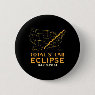 Total Solar Eclipse 2024 April 8 Men Women Kids 2 Inch Round Button