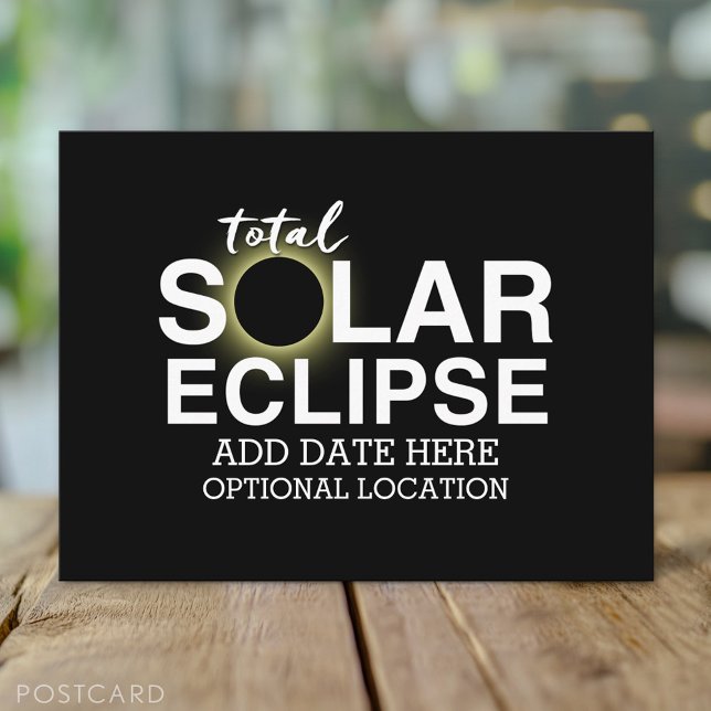 Total Solar Eclipse 2024 - Custom Date & Location Postcard (Total Solar Eclipse Postcard)
