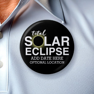 Total Solar Eclipse - 2024 or custom date 2 Inch Round Button