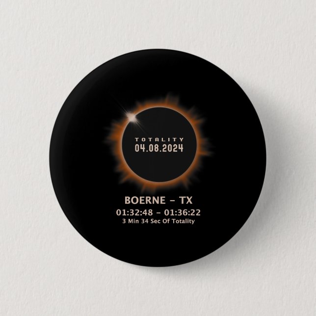 Total Solar Eclipse 2024 Totality 04.08.24 Texas T 2 Inch Round Button (Front)
