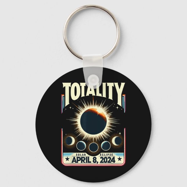 Total Solar Eclipse 2024 Totality Funny Total Ecli Keychain (Front)