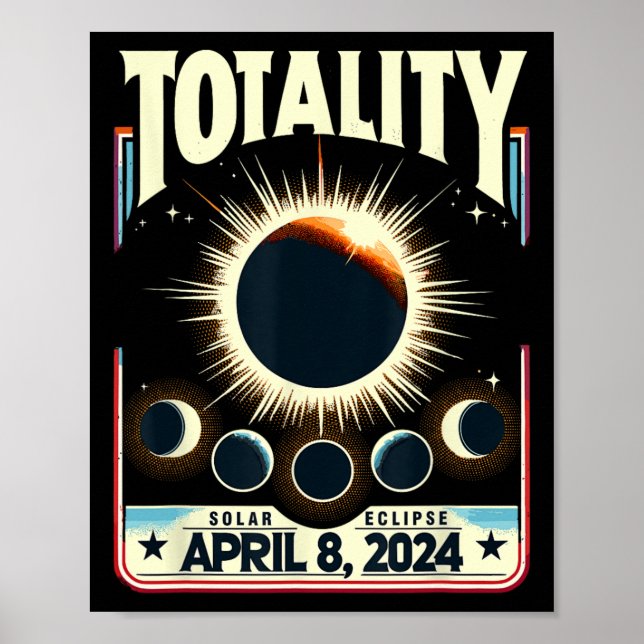 Total Solar Eclipse 2024 Totality Funny Total Ecli Poster (Front)