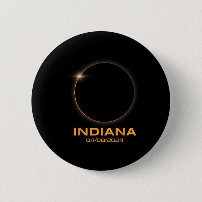 Total Solar Eclipse 2024 Totality Indiana  2 Inch Round Button (Front)