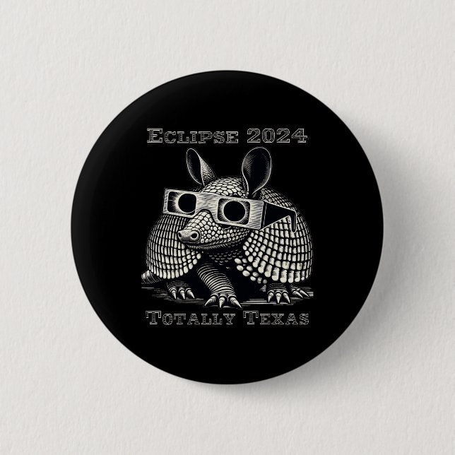 Total Solar Eclipse 2024 Totally Texas  2 Inch Round Button (Front)