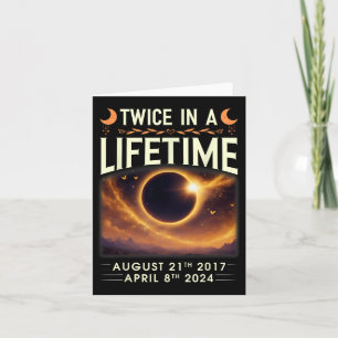 Total Solar Eclipse 2024 Twice In A Lifetime 2017  Card