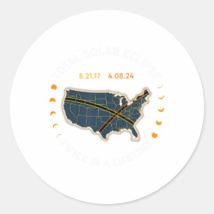 Total Solar Eclipse 2024 Twice In A Lifetime 2017  Classic Round Sticker
