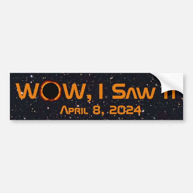 Total Solar Eclipse 2024 WOW I Saw It Bumper Sticker (Front)