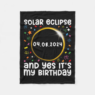 Total Solar Eclipse And Yes It#39; #39;s My Birthd Fleece Blanket