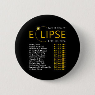 Total Solar Eclipse Apirl 08 2024 Eclipse Map Tota 2 Inch Round Button
