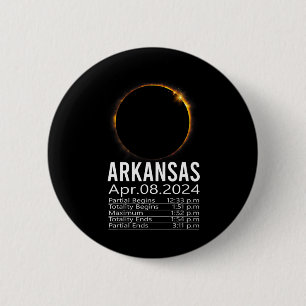 Total Solar Eclipse April 8 2024 Arkansas Schedule 2 Inch Round Button