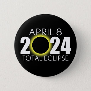 Total Solar Eclipse - April 8, 2024 - Black Design 2 Inch Round Button