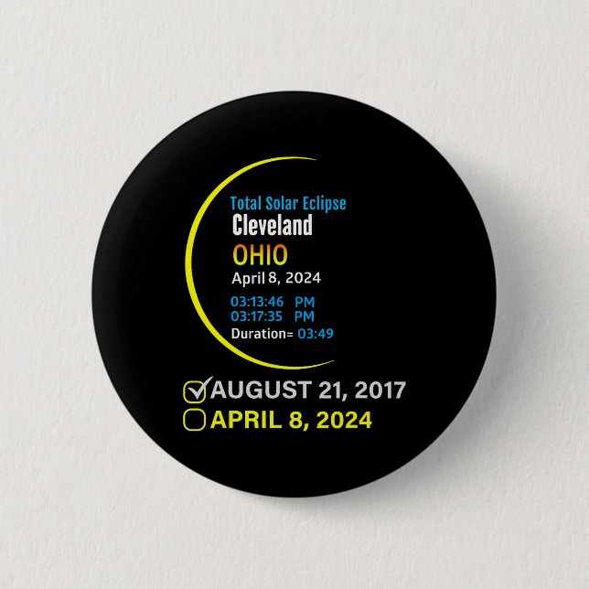 Total Solar Eclipse April 8 2024 Ohio Cleveland  2 Inch Round Button (Front)