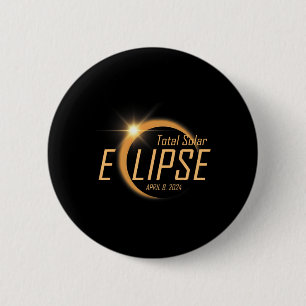 Total Solar Eclipse April 8 2024 Totality Astronom 2 Inch Round Button