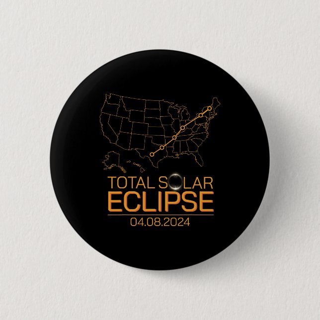Total Solar Eclipse April 8 2024 Usa Map Totality  2 Inch Round Button (Front)