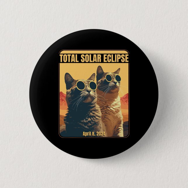 Total Solar Eclipse April 8 Eclipse Cats  2 Inch Round Button (Front)