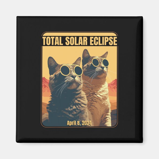 Total Solar Eclipse April 8 Eclipse Cats  Magnet (Front)