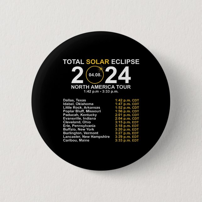 Total Solar Eclipse April 8 Path Of The Eclipse  2 Inch Round Button (Front)