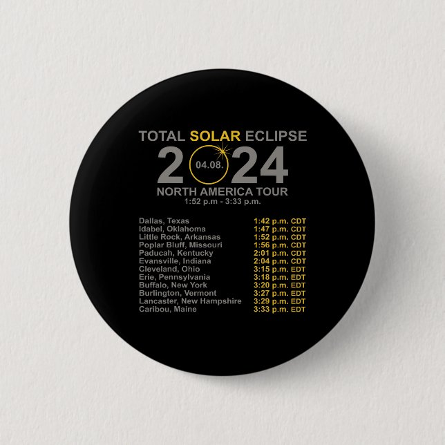 Total Solar Eclipse April 8 Path Of The Eclipse  2 Inch Round Button (Front)