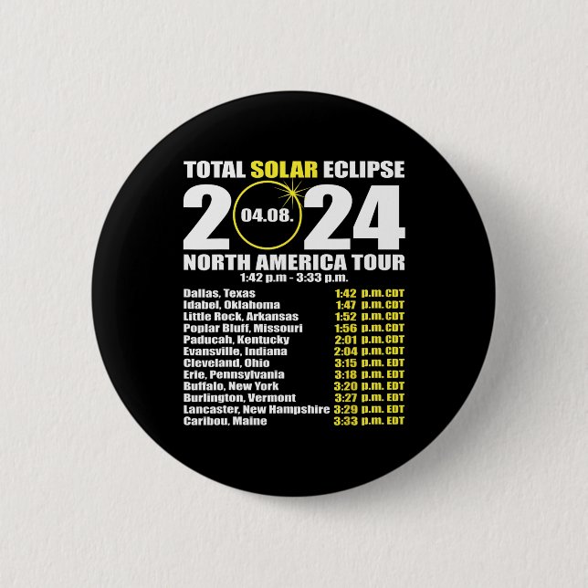 Total Solar Eclipse April 8 Path Of The Eclipse 3  2 Inch Round Button (Front)