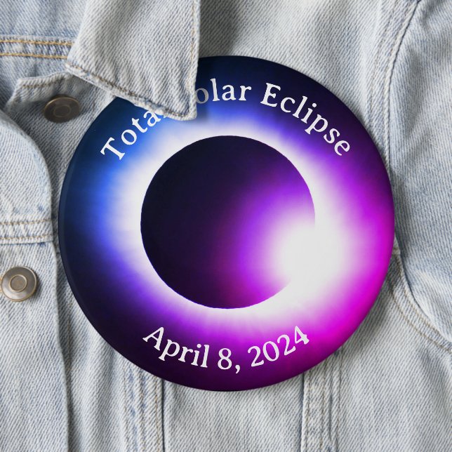 Total solar eclipse April 8th  2024 moon sun 6 Inch Round Button (In Situ)