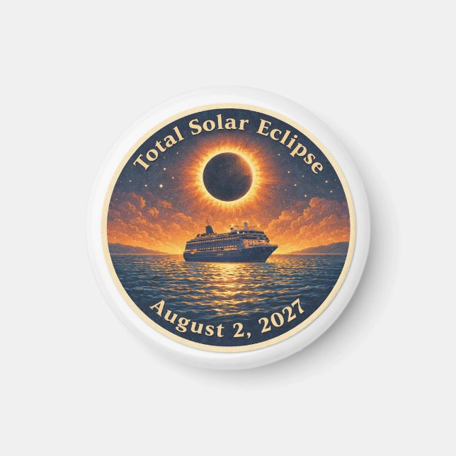 Total Solar Eclipse August 2 2027 cruise ship  Magnet (Front)