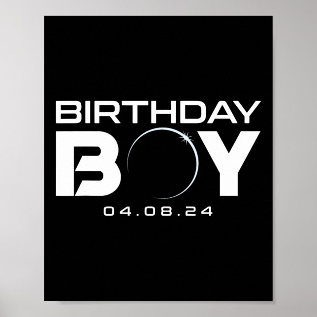 Total Solar Eclipse Birthday Boy April 8 2024  Poster (Front)
