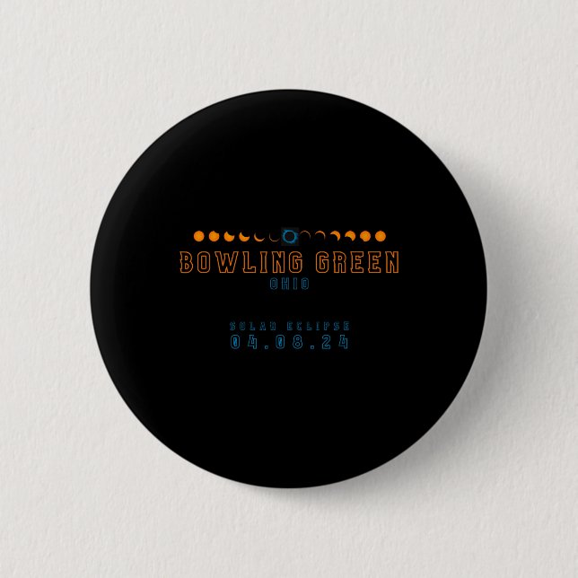 Total Solar Eclipse Bowling Green Ohio 04.08.24  2 Inch Round Button (Front)