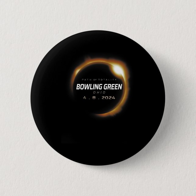 Total Solar Eclipse Bowling Green Ohio April 8  2 Inch Round Button (Front)