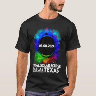Total Solar Eclipse Dallas TEXAS April 8 2024 Tota T-Shirt