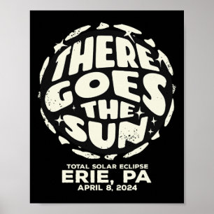 Total Solar Eclipse Erie Pa April 8 2024 There Goe Poster