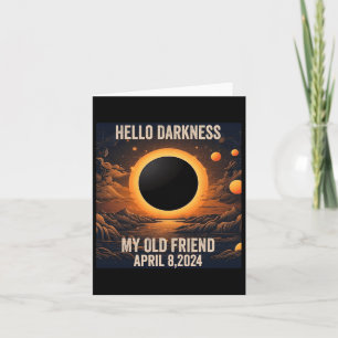 Total Solar Eclipse Hello Darkness My Old Friend! Card