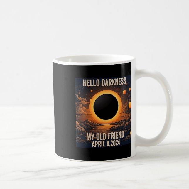 Total Solar Eclipse Hello Darkness My Old Friend!  Coffee Mug (Right)